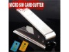 Micro SIM Cutter for Laptop Cell Phone~